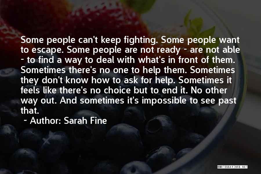 Can't Keep Fighting Quotes By Sarah Fine