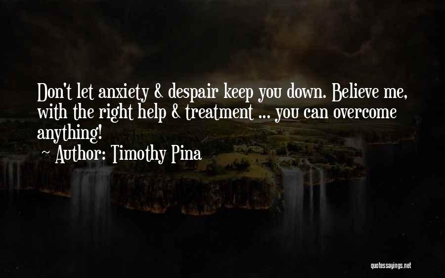 Can't Keep Me Down Quotes By Timothy Pina