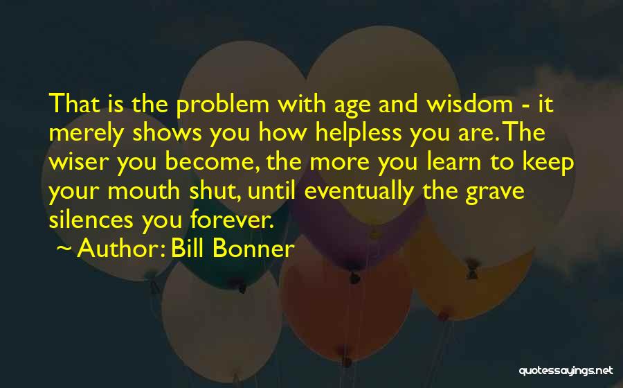 Can't Keep My Mouth Shut Quotes By Bill Bonner