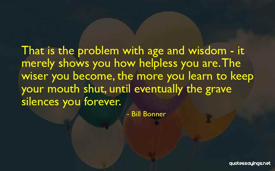 Can't Keep My Mouth Shut Quotes By Bill Bonner