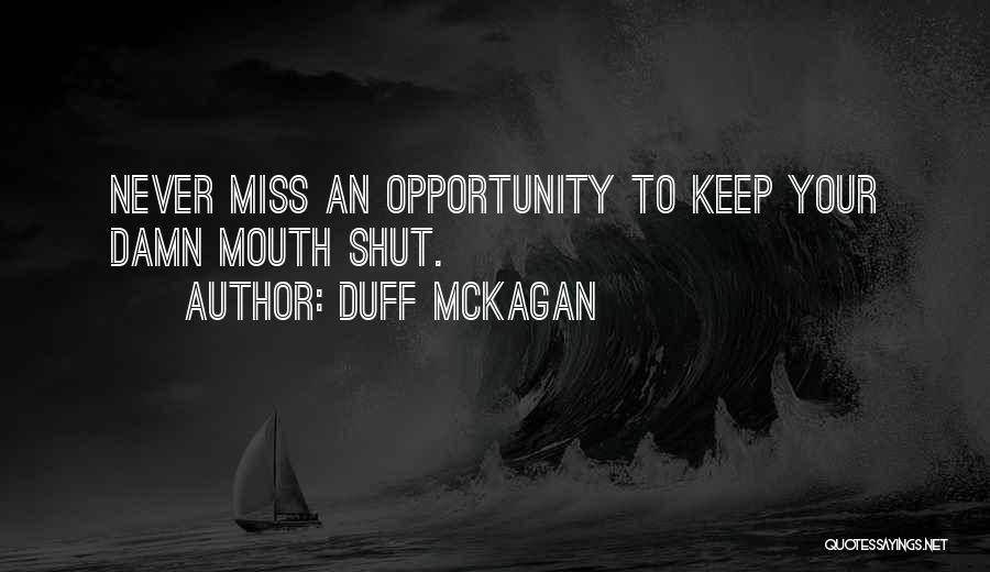 Can't Keep My Mouth Shut Quotes By Duff McKagan