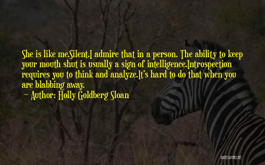 Can't Keep My Mouth Shut Quotes By Holly Goldberg Sloan
