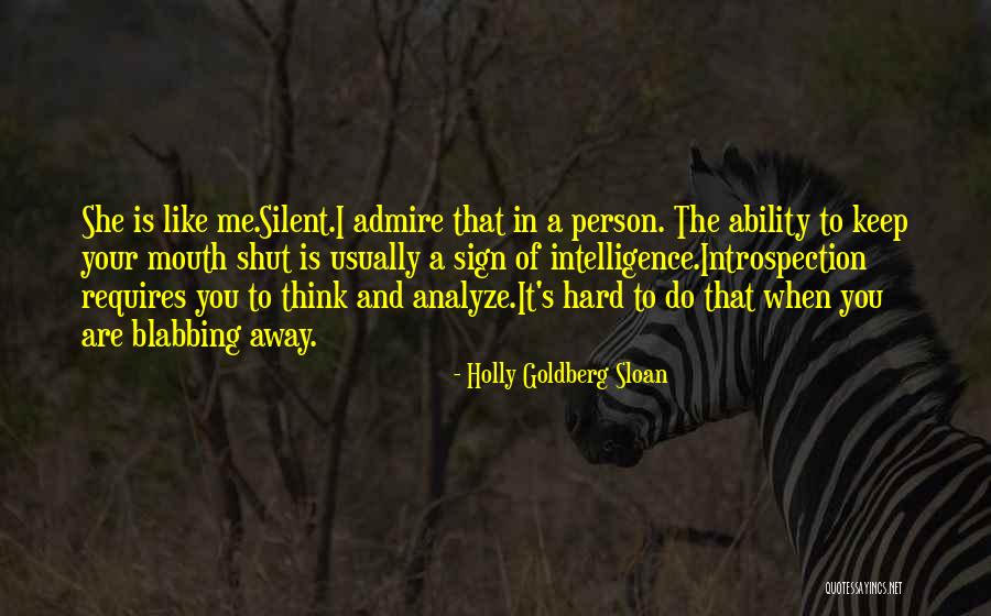 Can't Keep My Mouth Shut Quotes By Holly Goldberg Sloan