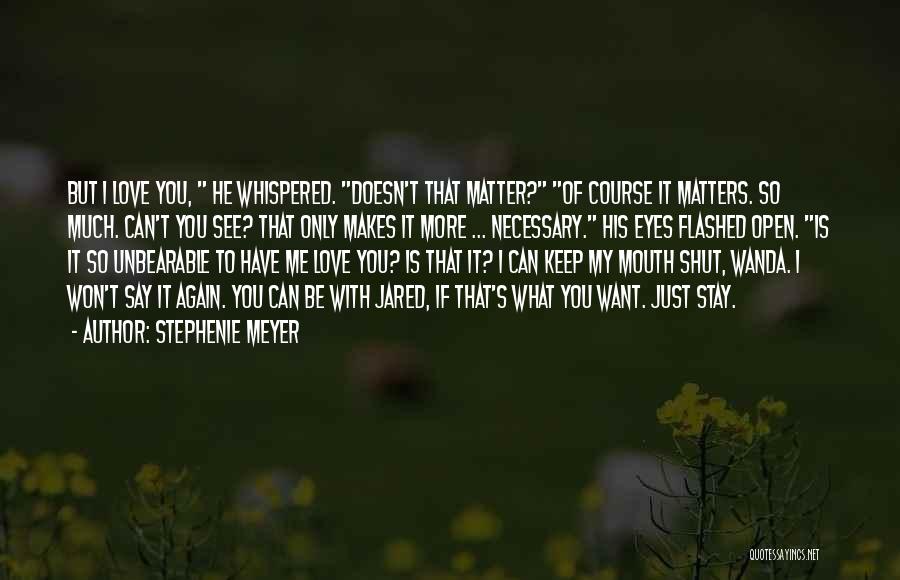 Can't Keep My Mouth Shut Quotes By Stephenie Meyer