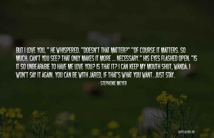 Can't Keep My Mouth Shut Quotes By Stephenie Meyer Can't Keep My Mouth Shut Quotes By Stephenie Meyer