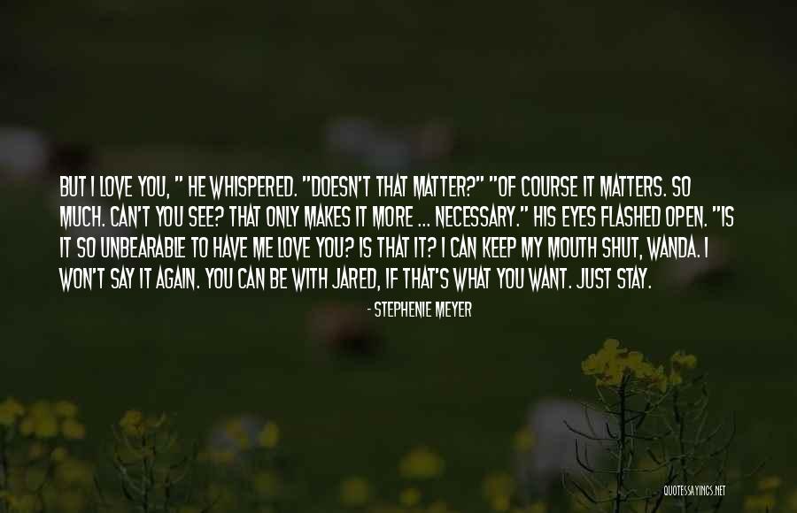 Can't Keep My Mouth Shut Quotes By Stephenie Meyer