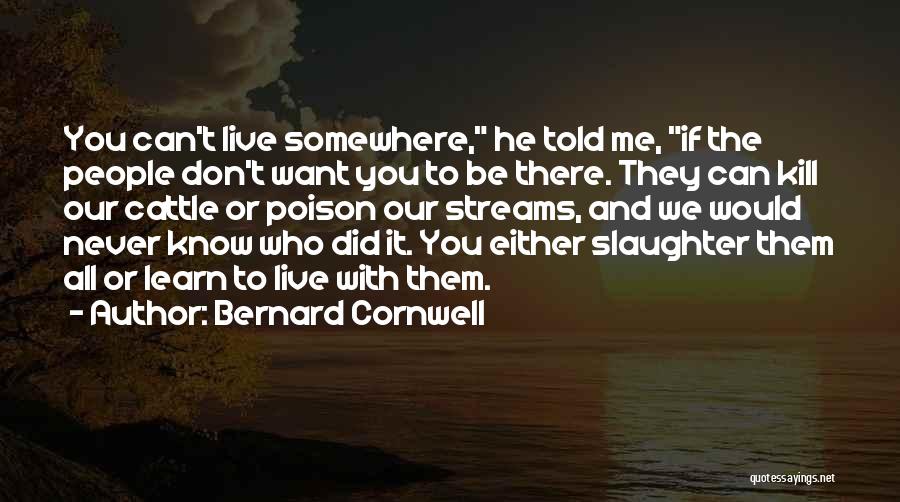 Can't Learn Quotes By Bernard Cornwell