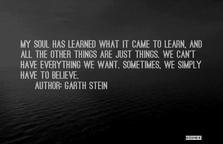 Can't Learn Quotes By Garth Stein