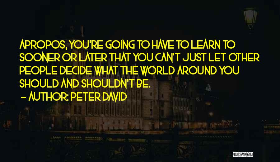 Can't Learn Quotes By Peter David