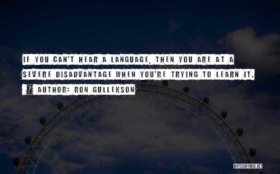 Can't Learn Quotes By Ron Gullekson