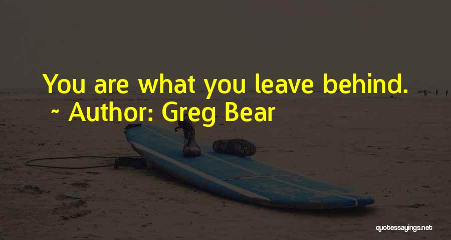 Can't Leave The Past Behind Quotes By Greg Bear