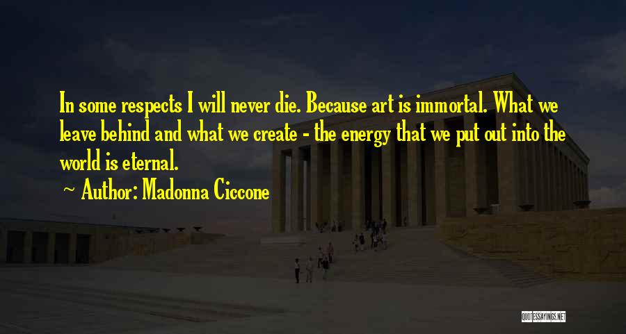 Can't Leave The Past Behind Quotes By Madonna Ciccone