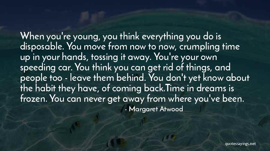 Can't Leave The Past Behind Quotes By Margaret Atwood