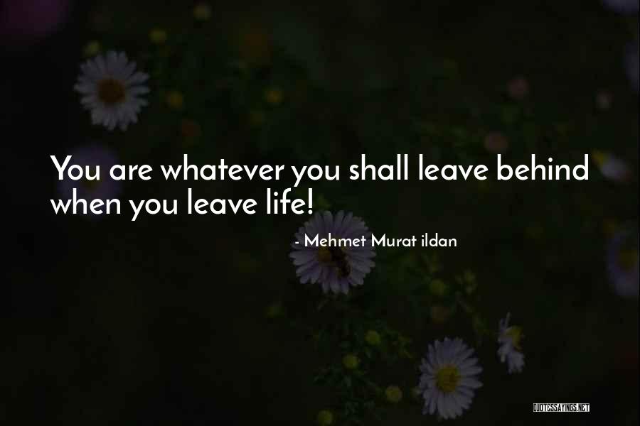 Can't Leave The Past Behind Quotes By Mehmet Murat Ildan