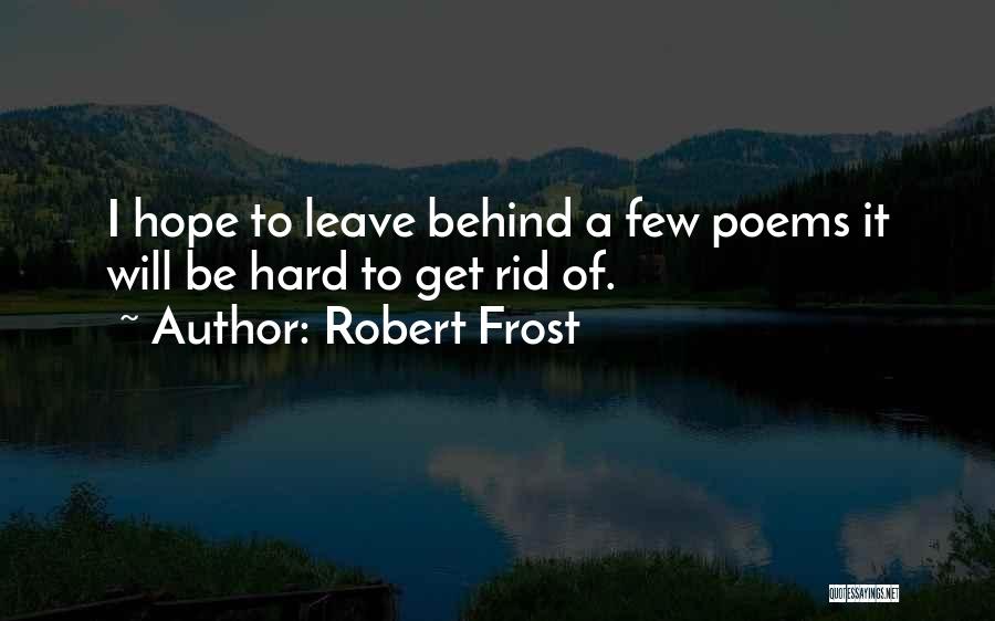 Can't Leave The Past Behind Quotes By Robert Frost