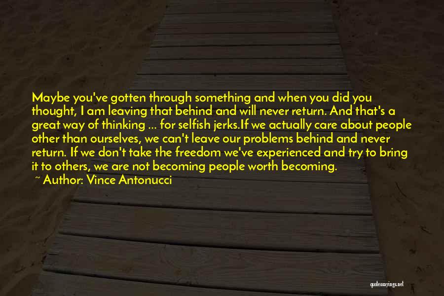 Can't Leave The Past Behind Quotes By Vince Antonucci