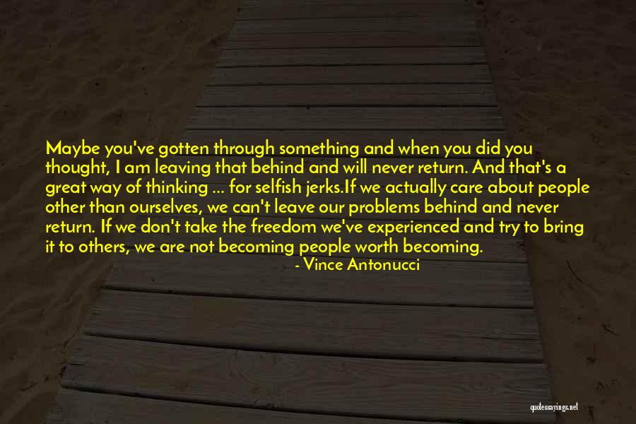 Can't Leave The Past Behind Quotes By Vince Antonucci