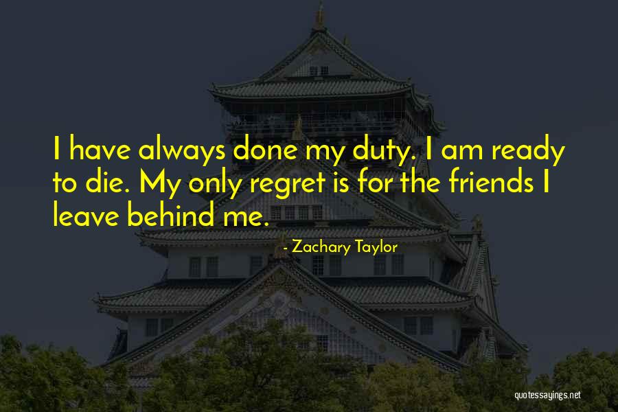 Can't Leave The Past Behind Quotes By Zachary Taylor