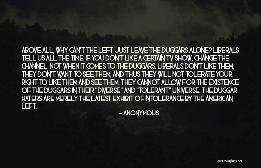 Can't Leave You Alone Quotes By Anonymous Can't Leave You Alone Quotes By Anonymous