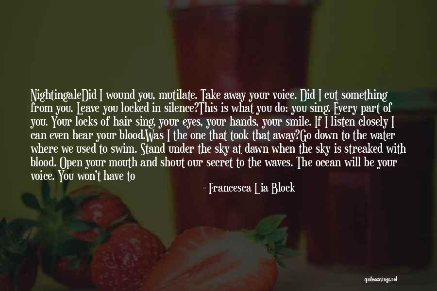 Can't Leave You Alone Quotes By Francesca Lia Block Can't Leave You Alone Quotes By Francesca Lia Block
