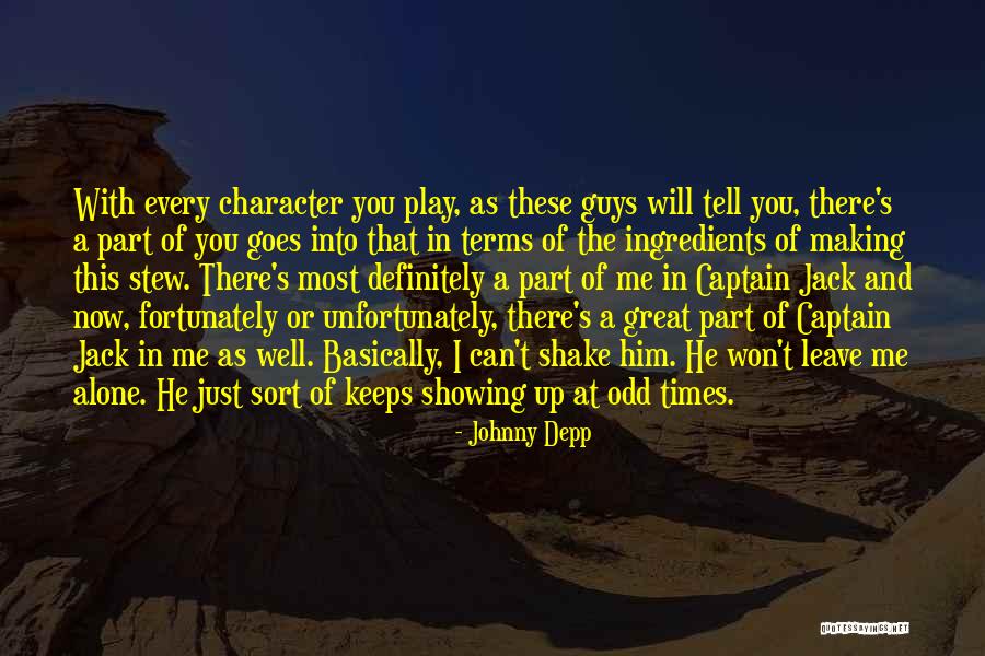 Can't Leave You Alone Quotes By Johnny Depp Can't Leave You Alone Quotes By Johnny Depp