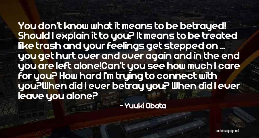 Can't Leave You Alone Quotes By Yuuki Obata Can't Leave You Alone Quotes By Yuuki Obata