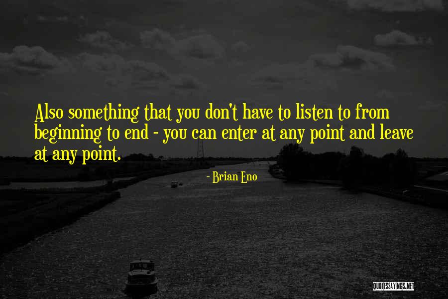 Can't Leave You Quotes By Brian Eno Can't Leave You Quotes By Brian Eno