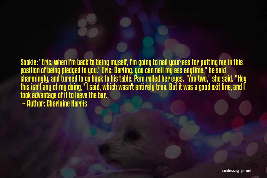 Can't Leave You Quotes By Charlaine Harris