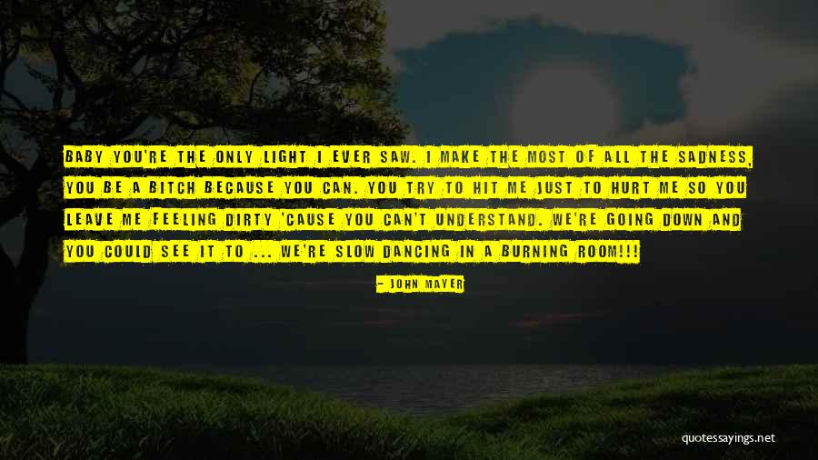Can't Leave You Quotes By John Mayer Can't Leave You Quotes By John Mayer