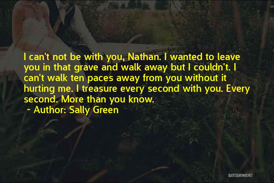 Can't Leave You Quotes By Sally Green