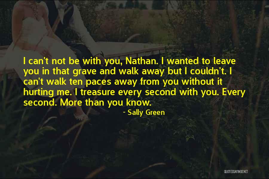 Can't Leave You Quotes By Sally Green