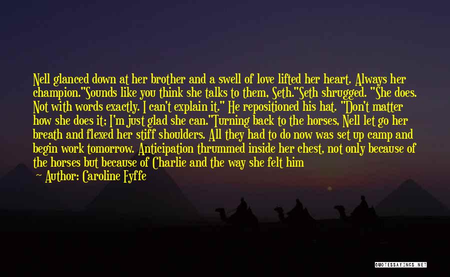 Can't Let Go Of Him Quotes By Caroline Fyffe