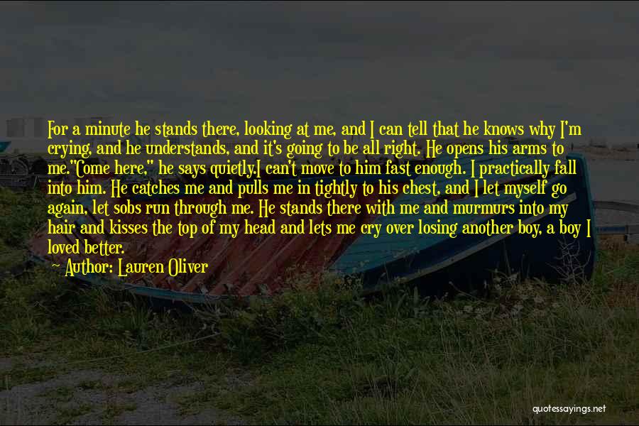 Can't Let Go Of Him Quotes By Lauren Oliver