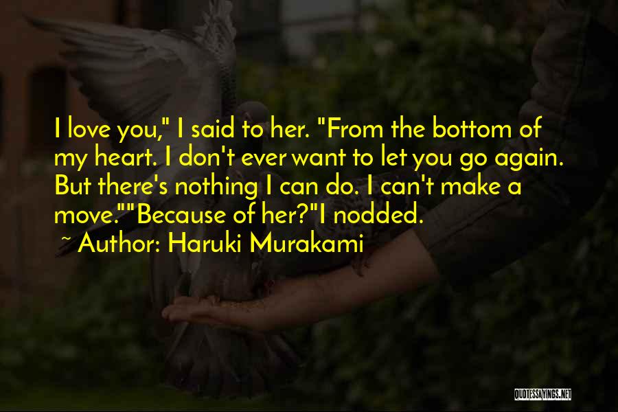 Can't Let Her Go Quotes By Haruki Murakami