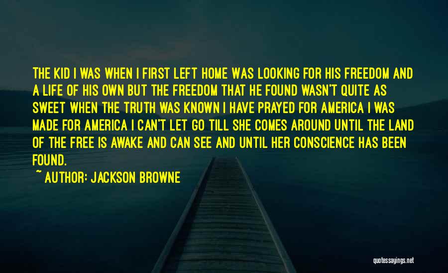 Can't Let Her Go Quotes By Jackson Browne