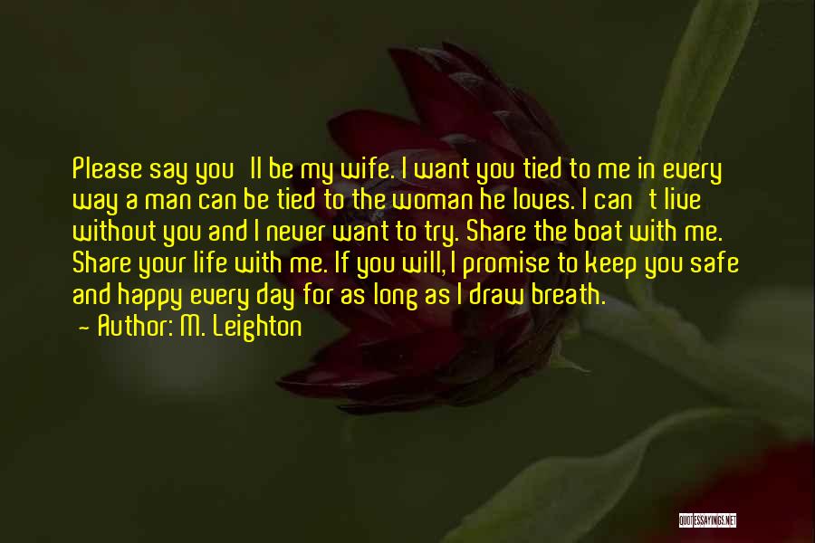 Can't Live A Day Without You Quotes By M. Leighton