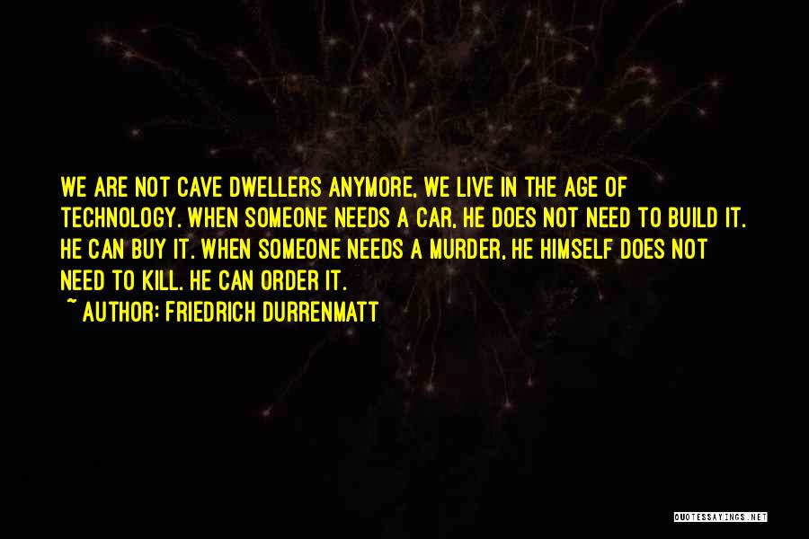 Can't Live Anymore Quotes By Friedrich Durrenmatt