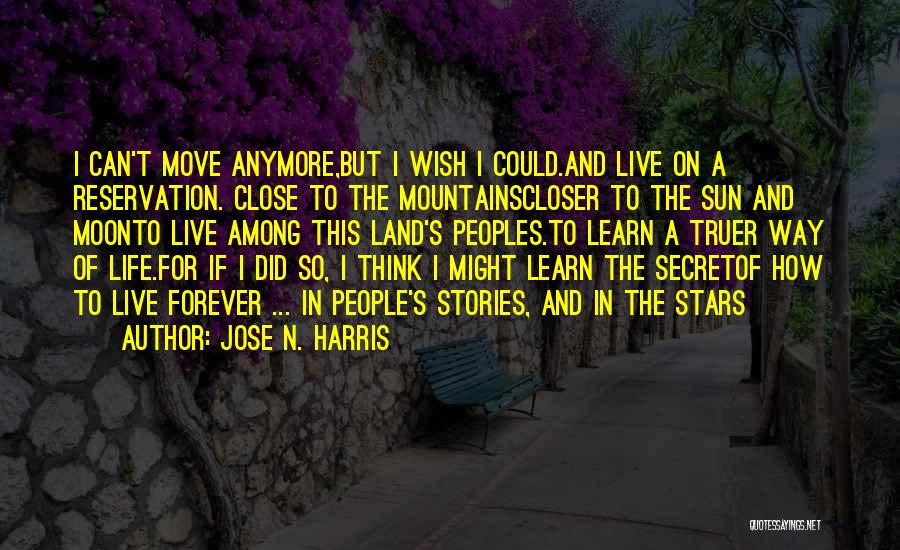 Can't Live Anymore Quotes By Jose N. Harris