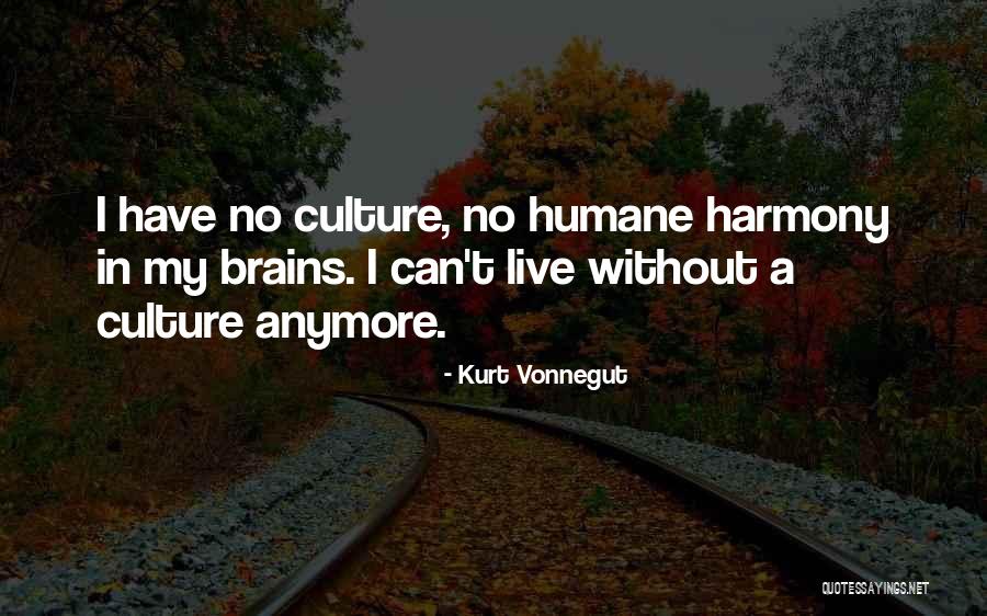 Can't Live Anymore Quotes By Kurt Vonnegut