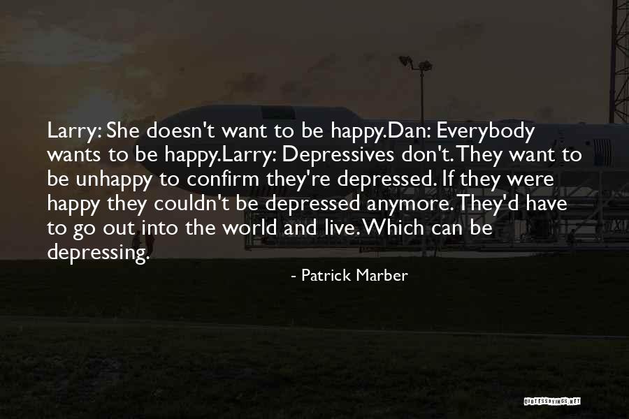 Can't Live Anymore Quotes By Patrick Marber