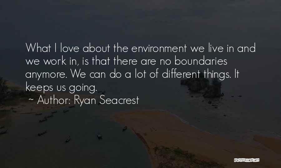 Can't Live Anymore Quotes By Ryan Seacrest