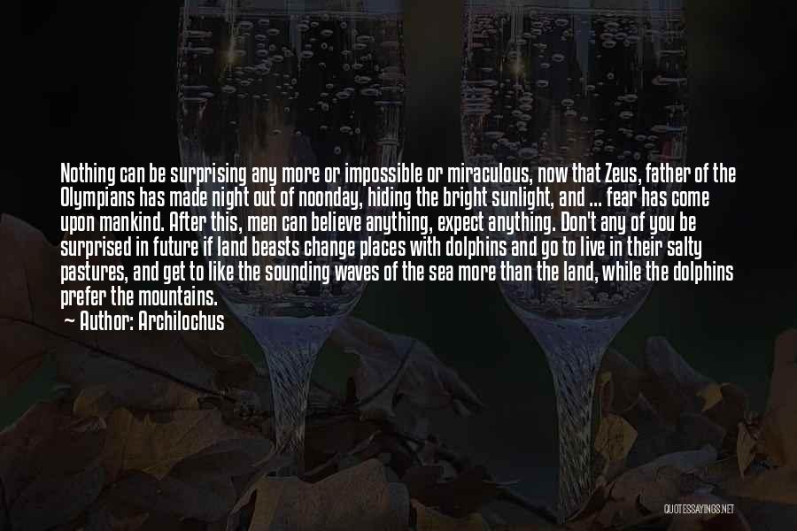 Can't Live In Fear Quotes By Archilochus