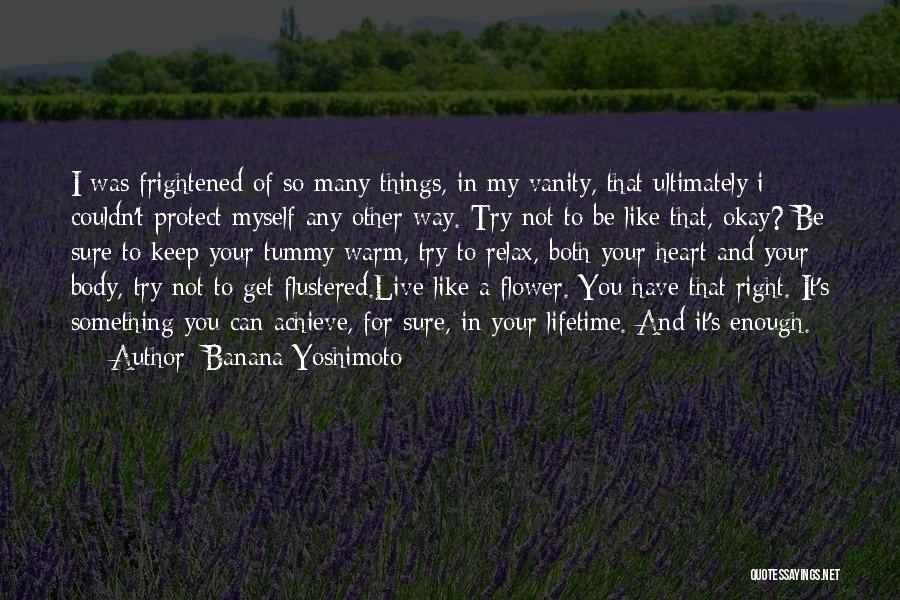 Can't Live In Fear Quotes By Banana Yoshimoto