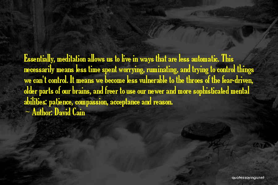 Can't Live In Fear Quotes By David Cain