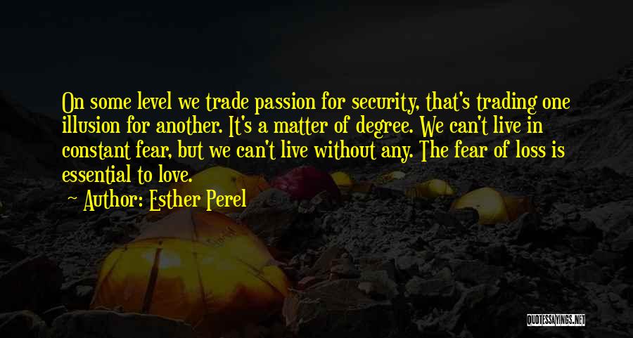 Can't Live In Fear Quotes By Esther Perel