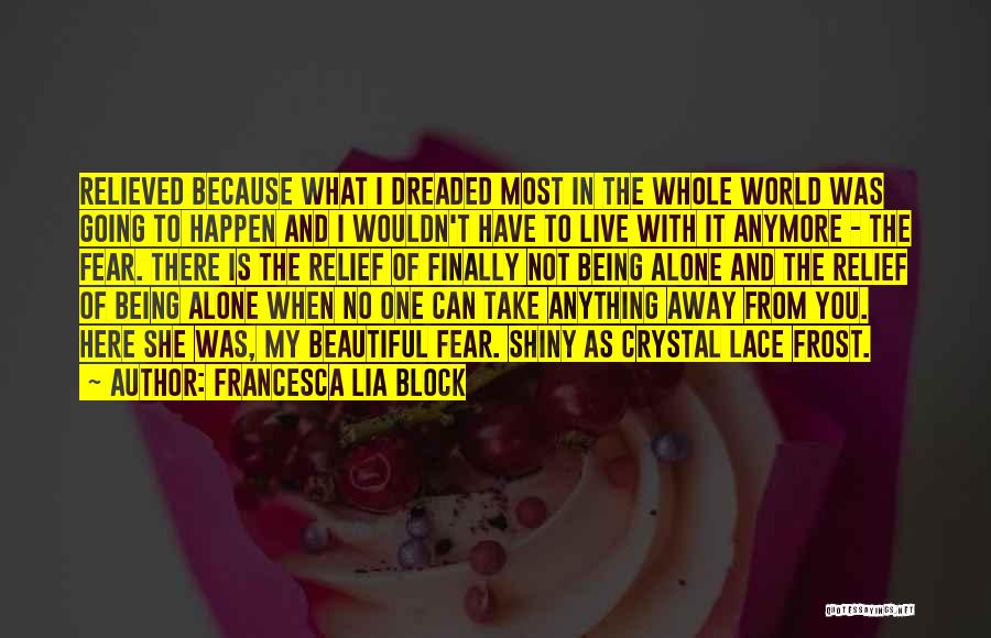 Can't Live In Fear Quotes By Francesca Lia Block