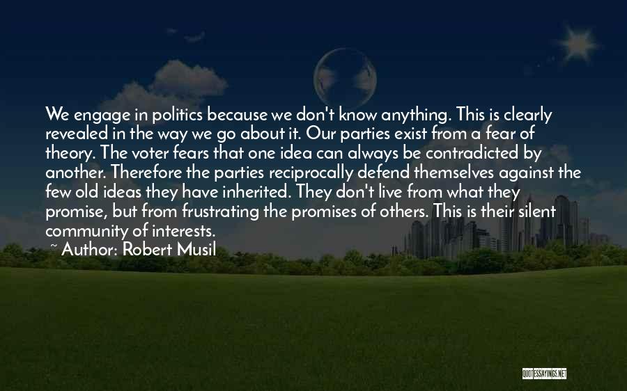 Can't Live In Fear Quotes By Robert Musil