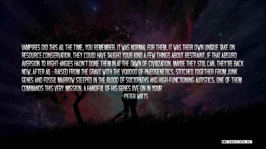 Can't Live In The Past Quotes By Peter Watts Can't Live In The Past Quotes By Peter Watts