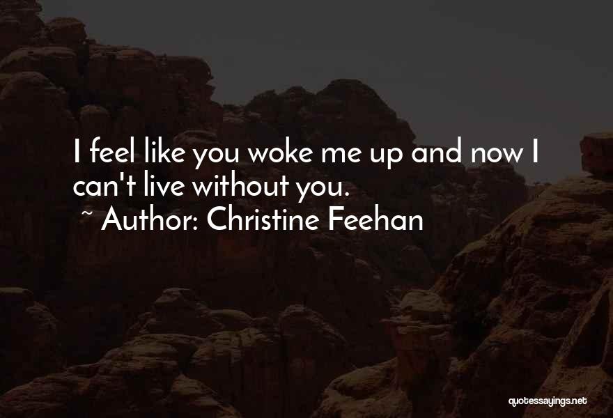 Can't Live Without Me Quotes By Christine Feehan