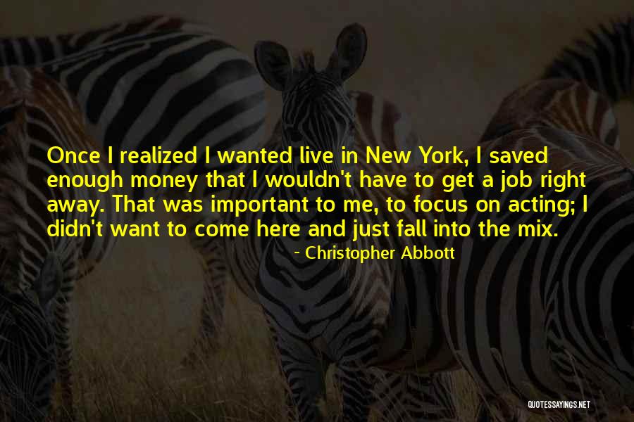 Can't Live Without Money Quotes By Christopher Abbott Can't Live Without Money Quotes By Christopher Abbott